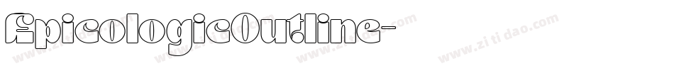 EpicologicOutline字体转换 EpicologicOutline字体转换