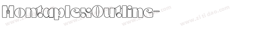 MontaplexOutline字体转换 MontaplexOutline字体转换