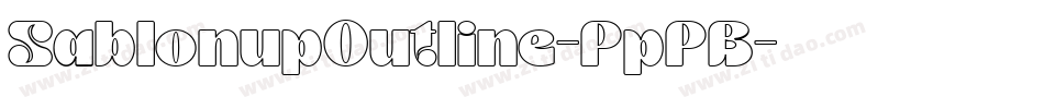 SablonupOutline-PpPB字体转换