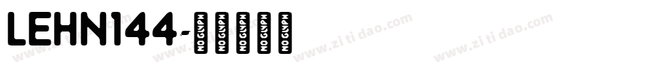 LEHN144字体转换 LEHN144字体转换