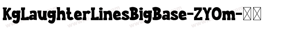 KgLaughterLinesBigBase-ZYOm字体转换