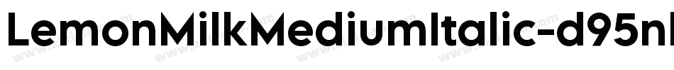 LemonMilkMediumItalic-d95nl字体转换