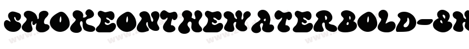 SmokeOnTheWaterBold-8W6g字体转换