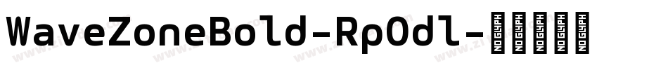 WaveZoneBold-Rp0dl字体转换