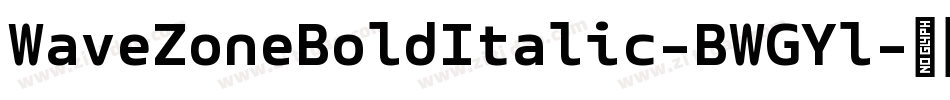 WaveZoneBoldItalic-BWGYl字体转换