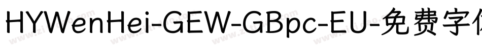 HYWenHei-GEW-GBpc-EU字体转换