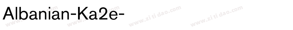 Albanian-Ka2e字体转换