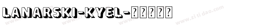 Lanarski-Kyel字体转换