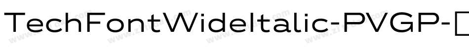TechFontWideItalic-PVGP字体转换