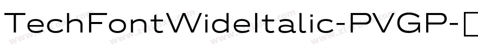 TechFontWideItalic-PVGP字体转换