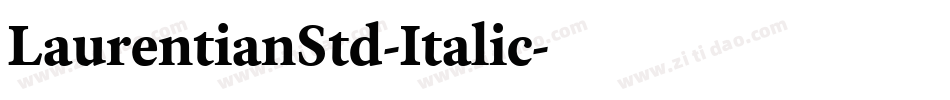 LaurentianStd-Italic字体转换