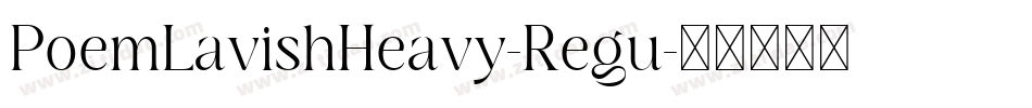 PoemLavishHeavy-Regu字体转换