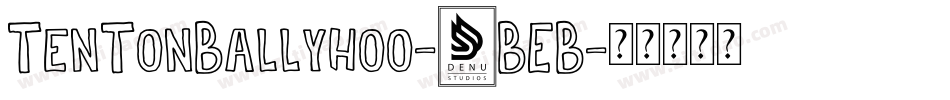 TenTonBallyhoo-4BEB字体转换