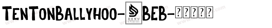 TenTonBallyhoo-4BEB字体转换