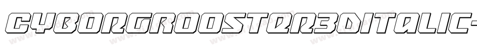 CyborgRooster3DItalic-EnL4字体转换