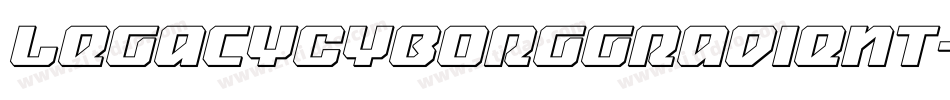 LegacyCyborgGradient-ZVVvZ字体转换 LegacyCyborgGradient-ZVVvZ字体转换