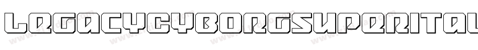 LegacyCyborgSuperItalic-axxXE字体转换