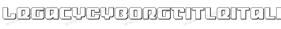 LegacyCyborgTitleItalic-PKKn7字体转换