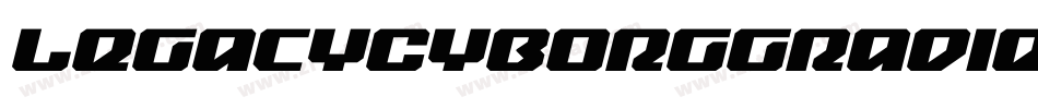 LegacyCyborgGradient-ZVVvZ字体转换 LegacyCyborgGradient-ZVVvZ字体转换
