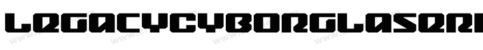 LegacyCyborgLaserItalic-ALLog字体转换