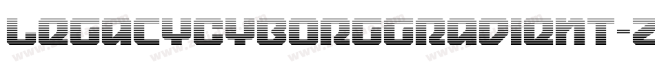 LegacyCyborgGradient-ZVVvZ字体转换 LegacyCyborgGradient-ZVVvZ字体转换