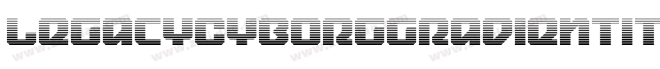 LegacyCyborgGradientItalic-3zzYM字体转换