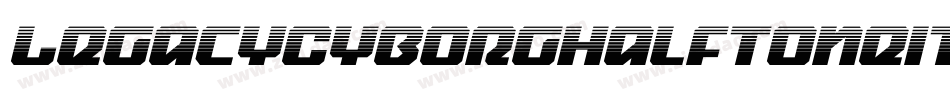 LegacyCyborgHalftoneItalic-p77AD字体转换 LegacyCyborgHalftoneItalic-p77AD字体转换