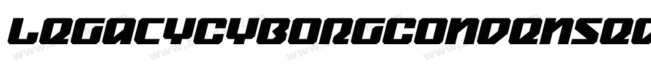 LegacyCyborgCondensed-owwDx字体转换 LegacyCyborgCondensed-owwDx字体转换