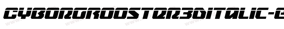 CyborgRooster3DItalic-EnL4字体转换