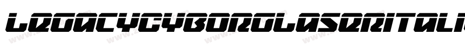 LegacyCyborgLaserItalic-ALLog字体转换