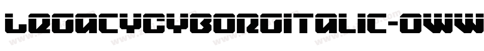 LegacyCyborgItalic-0WWRd字体转换