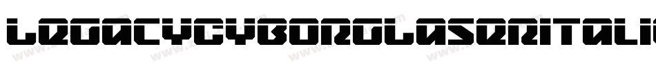 LegacyCyborgLaserItalic-ALLog字体转换