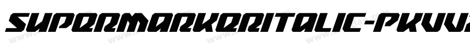 SuperMarkerItalic-PKVV2字体转换