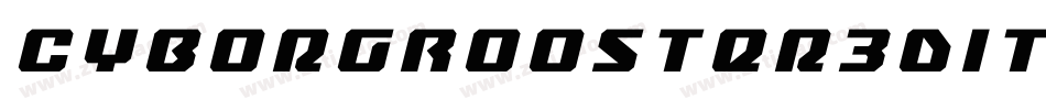CyborgRooster3DItalic-EnL4字体转换