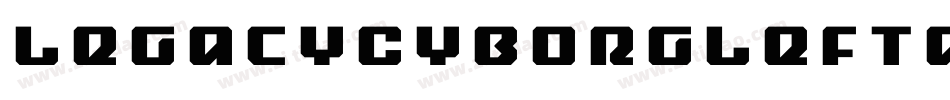 LegacyCyborgLeftalic-eZZ0p字体转换 LegacyCyborgLeftalic-eZZ0p字体转换