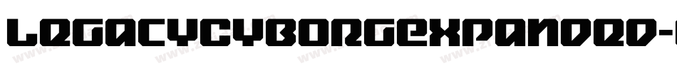 LegacyCyborgExpanded-EaaW9字体转换