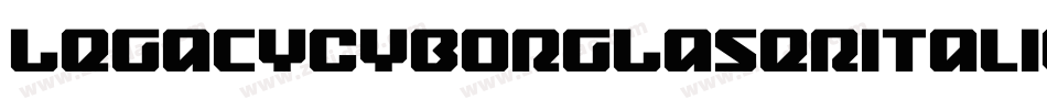 LegacyCyborgLaserItalic-ALLog字体转换