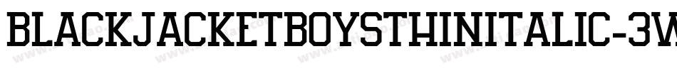 BlackJacketBoysThinItalic-3W6p字体转换