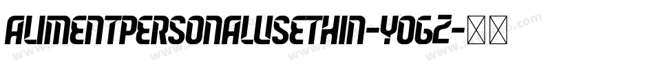 AlimentPersonalUseThin-yoG2字体转换