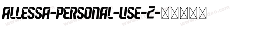 Allessa-Personal-Use-2字体转换 Allessa-Personal-Use-2字体转换