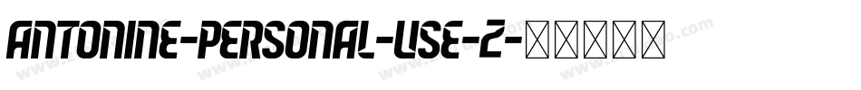 Antonine-Personal-Use-2字体转换 Antonine-Personal-Use-2字体转换