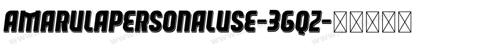 AmarulaPersonalUse-3GqZ字体转换