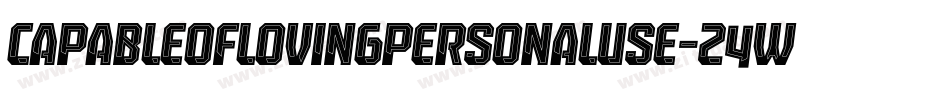 CapableOfLovingPersonalUse-z4w4字体转换