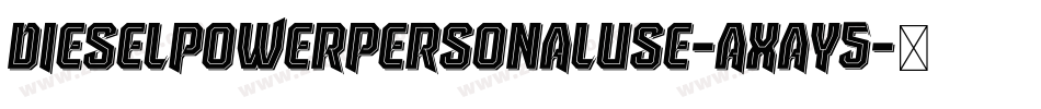 DieselpowerPersonalUse-axaY5字体转换