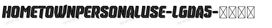 HometownPersonalUse-lgdA5字体转换