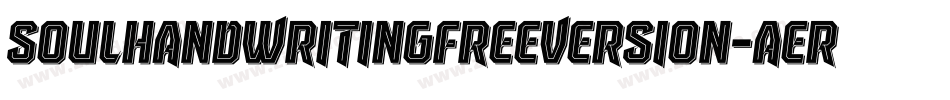 SoulHandwritingFreeVersion-aER5字体转换 SoulHandwritingFreeVersion-aER5字体转换
