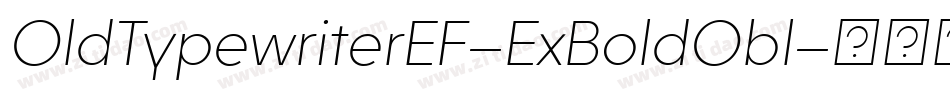 OldTypewriterEF-ExBoldObl字体转换