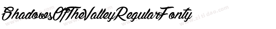 ShadowsOfTheValleyRegularFonty-zLpD字体转换