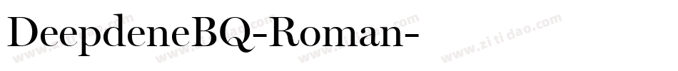 DeepdeneBQ-Roman字体转换 DeepdeneBQ-Roman字体转换