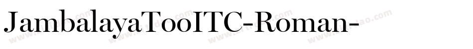 JambalayaTooITC-Roman字体转换